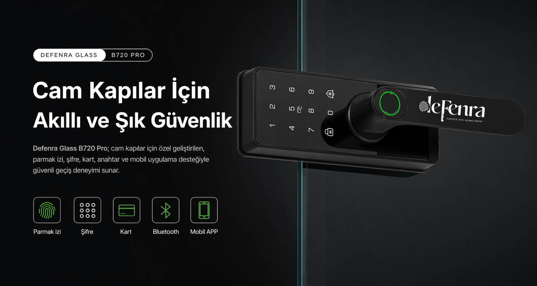 Defenra Glass B720 Pro Akıllı Cam Kapı Kilidi
